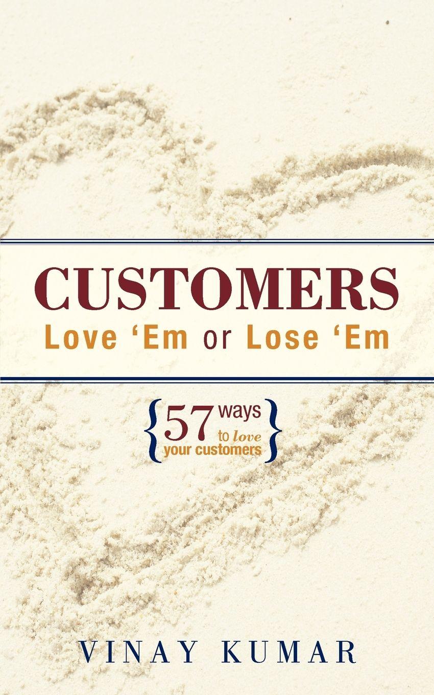 Vorderes Coverbild Customers Love 'Em or Lose 'Em