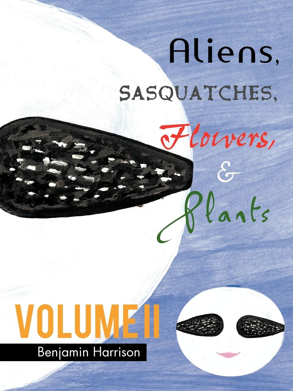Vorderes Coverbild Aliens, Sasquatches, Flowers, & Plants