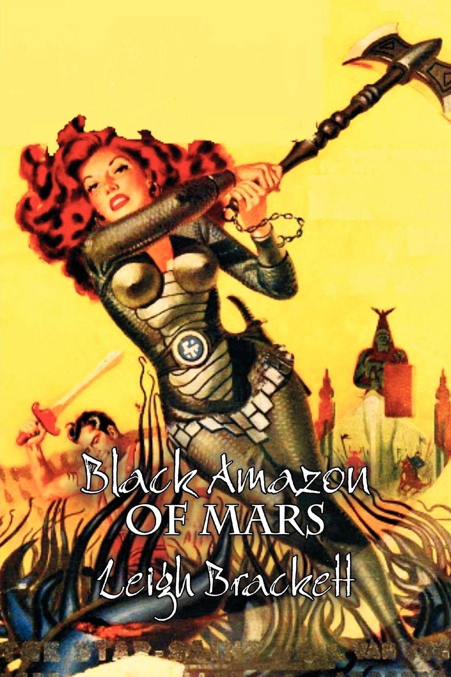 Vorderes Coverbild Black Amazon of Mars by Leigh Brackett, Science Fiction, Adventure