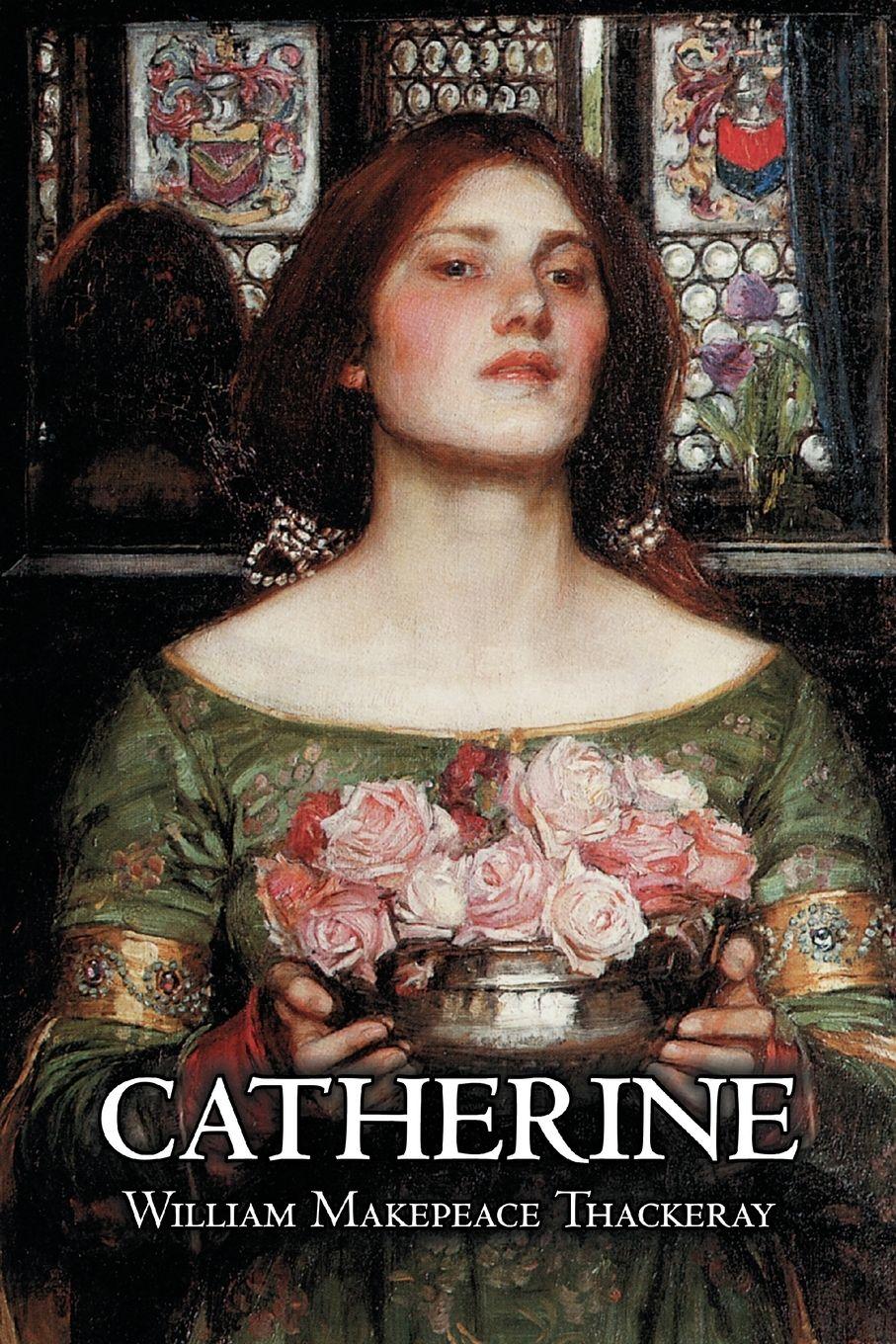 Vorderes Coverbild Catherine by William Makepeace Thackeray, Fiction, Classics, Literary