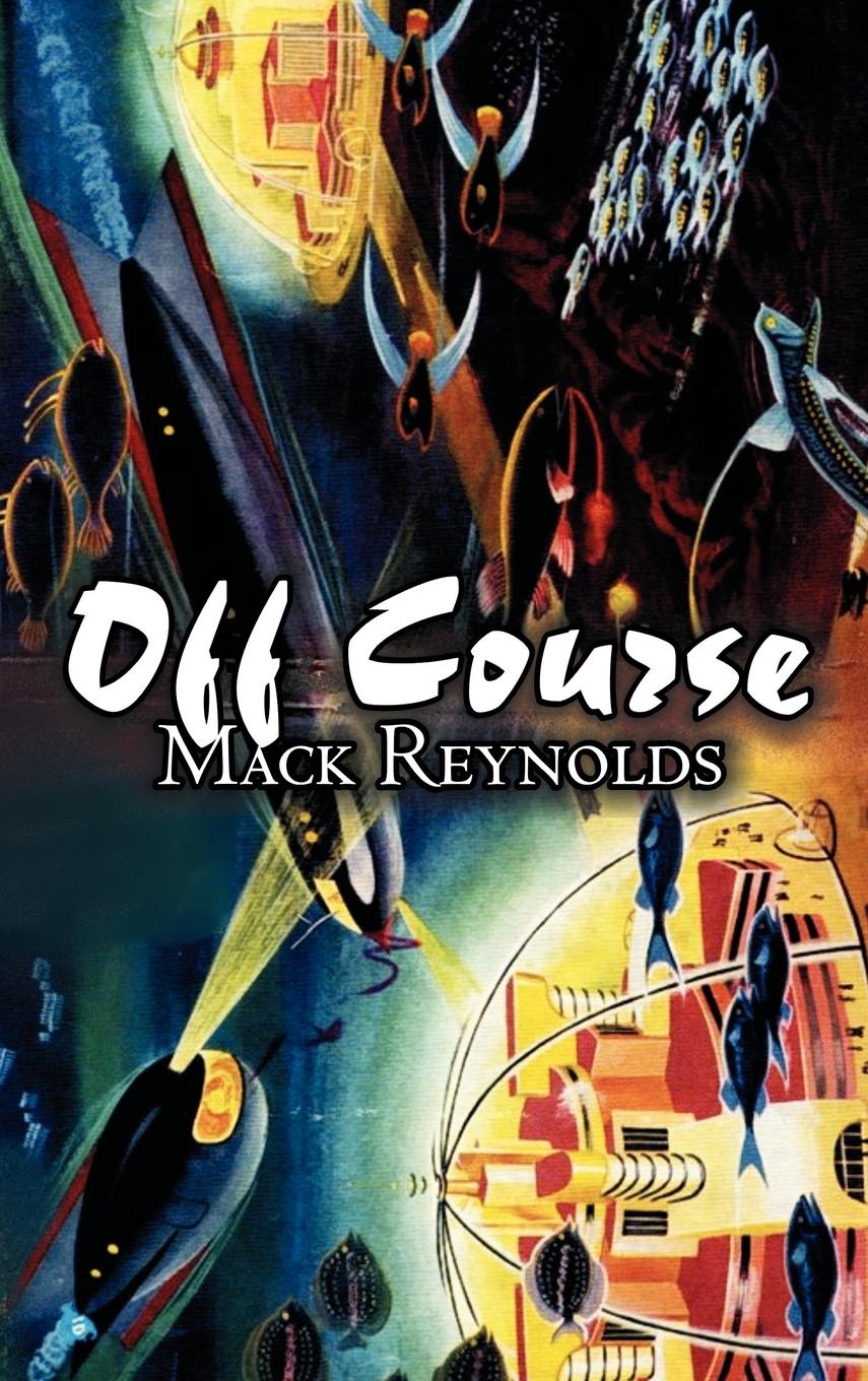 Vorderes Coverbild Off Course by Mack Reynolds, Science Fiction, Fantasy