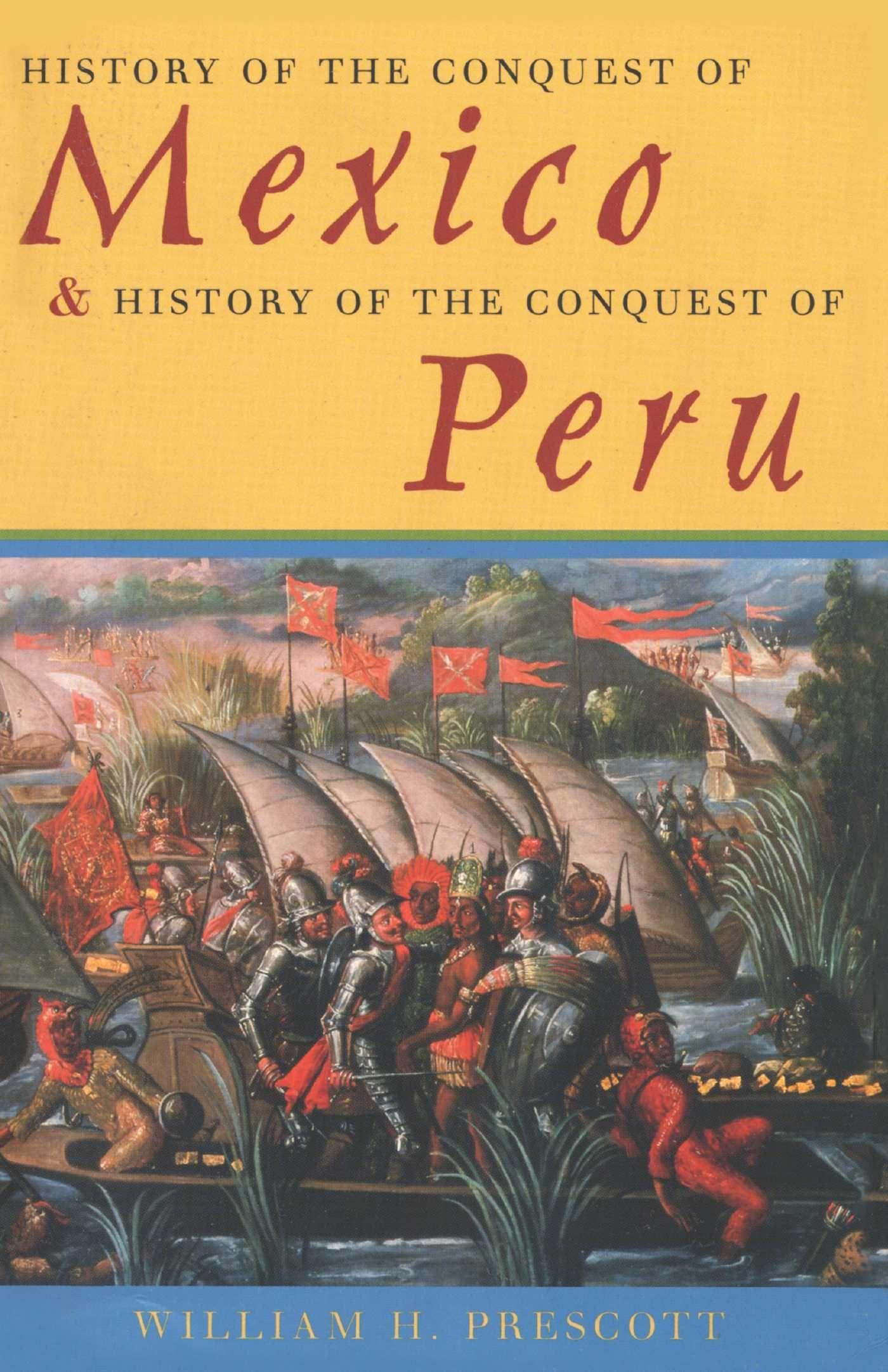 Vorderes Coverbild History of the Conquest of Mexico & History of the Conquest of Peru