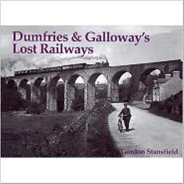 Vorderes Coverbild Dumfries and Galloway's Lost Railways