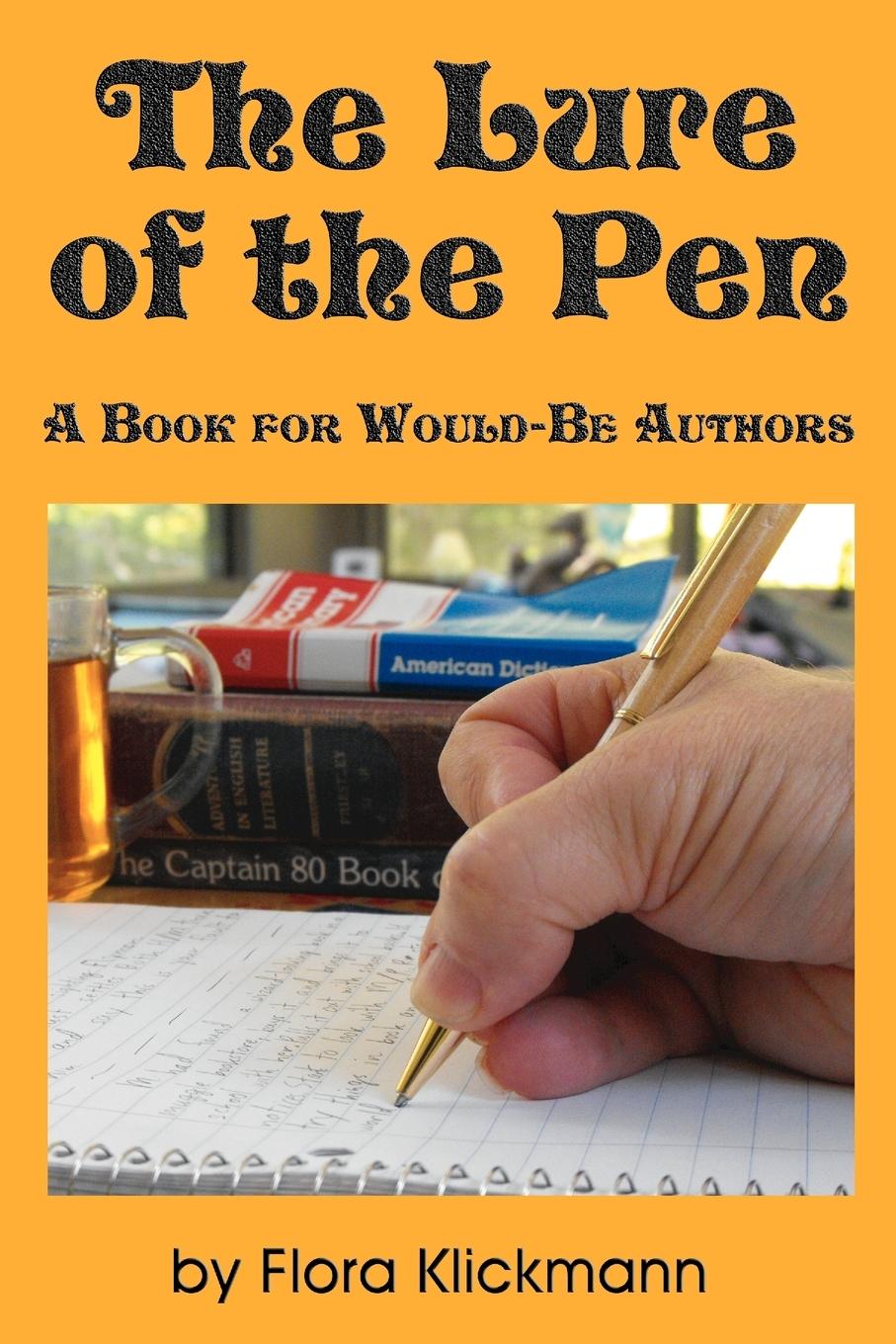 Vorderes Coverbild The Lure of the Pen -- A Book for Would-Be Authors