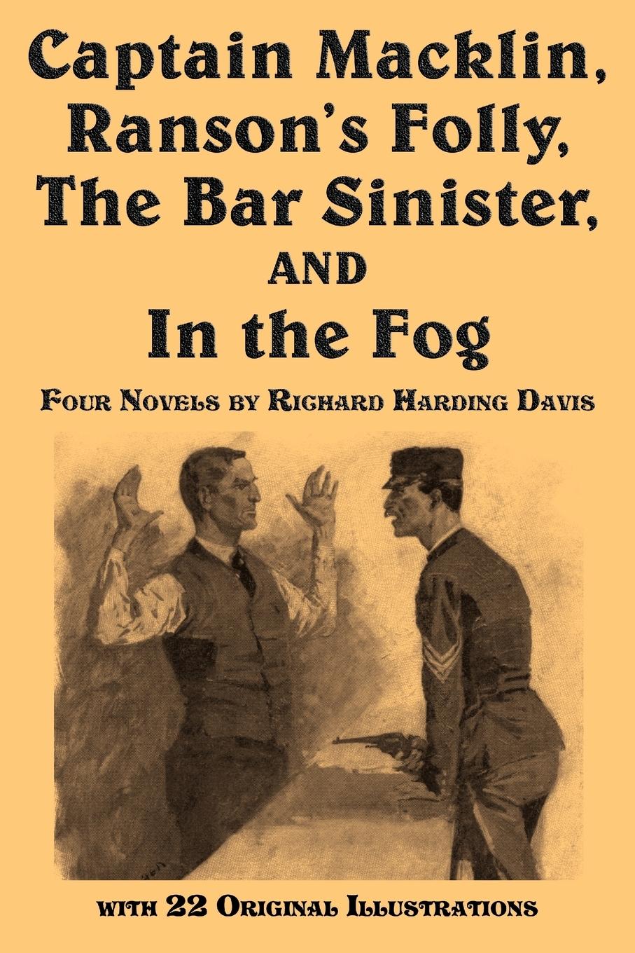 Vorderes Coverbild Captain Macklin, Ranson's Folly, the Bar Sinister, and in the Fog