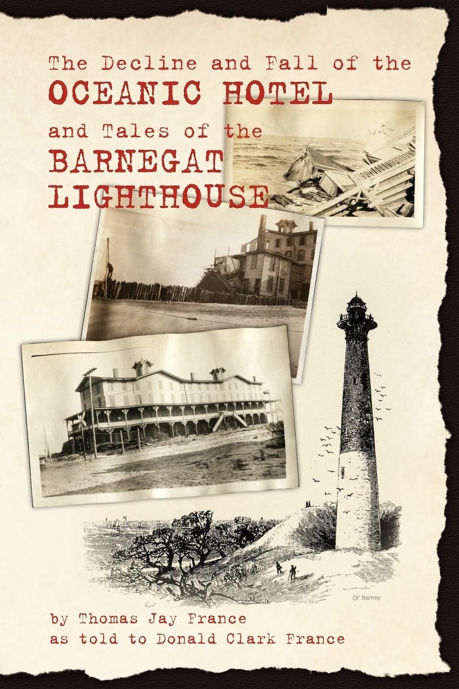 Vorderes Coverbild The Decline and Fall of the Oceanic Hotel and Tales of the Barnegat Lighthouse