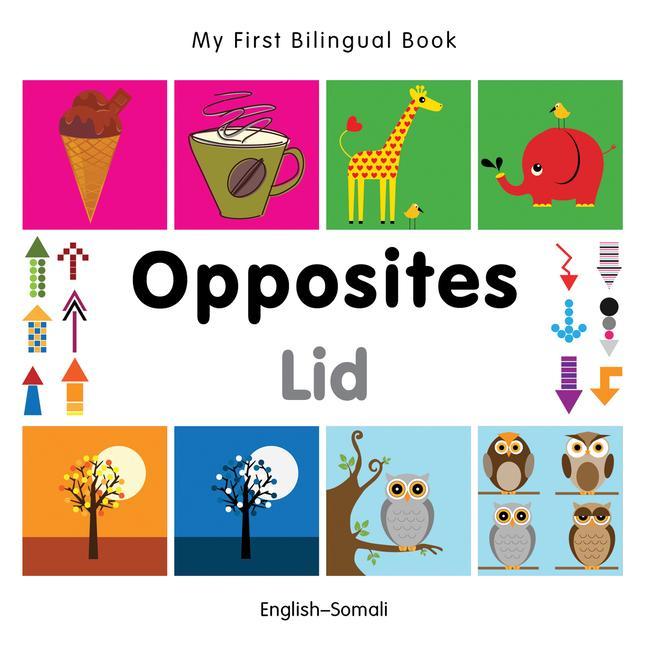 Vorderes Coverbild My First Bilingual Book-Opposites (English-Somali)