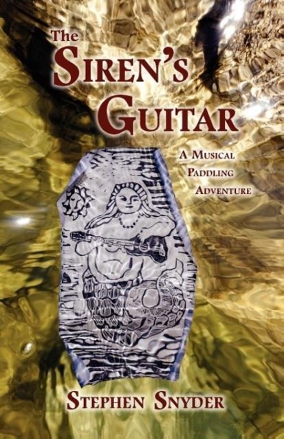 Vorderes Coverbild The Siren's Guitar: A Musical Paddling Adventure