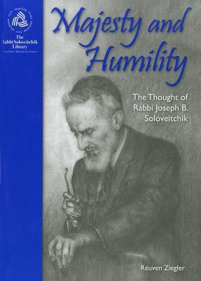 Vorderes Coverbild Majesty and Humility: The Thought of Rabbi Joseph B. Soloveitchik