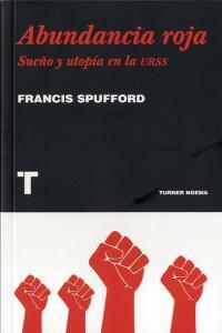 Vorderes Coverbild Abundancia roja : sueño y utopía en la URSS