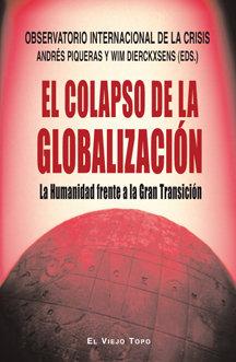 Vorderes Coverbild El colapso de la globalización : la humanidad frente a la gran transición