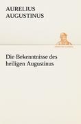 Vorderes Coverbild Die Bekenntnisse des heiligen Augustinus