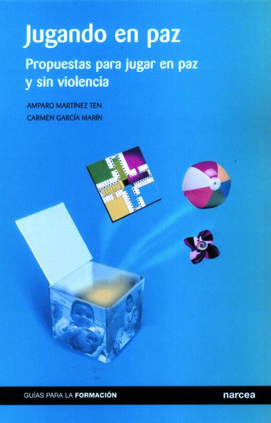 Vorderes Coverbild Jugando en paz : propuestas para jugar en libertad y sin violencia
