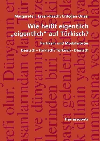 Vorderes Coverbild Wie heißt eigentlich "eigentlich" auf Türkisch? Partikeln und Modalwörter