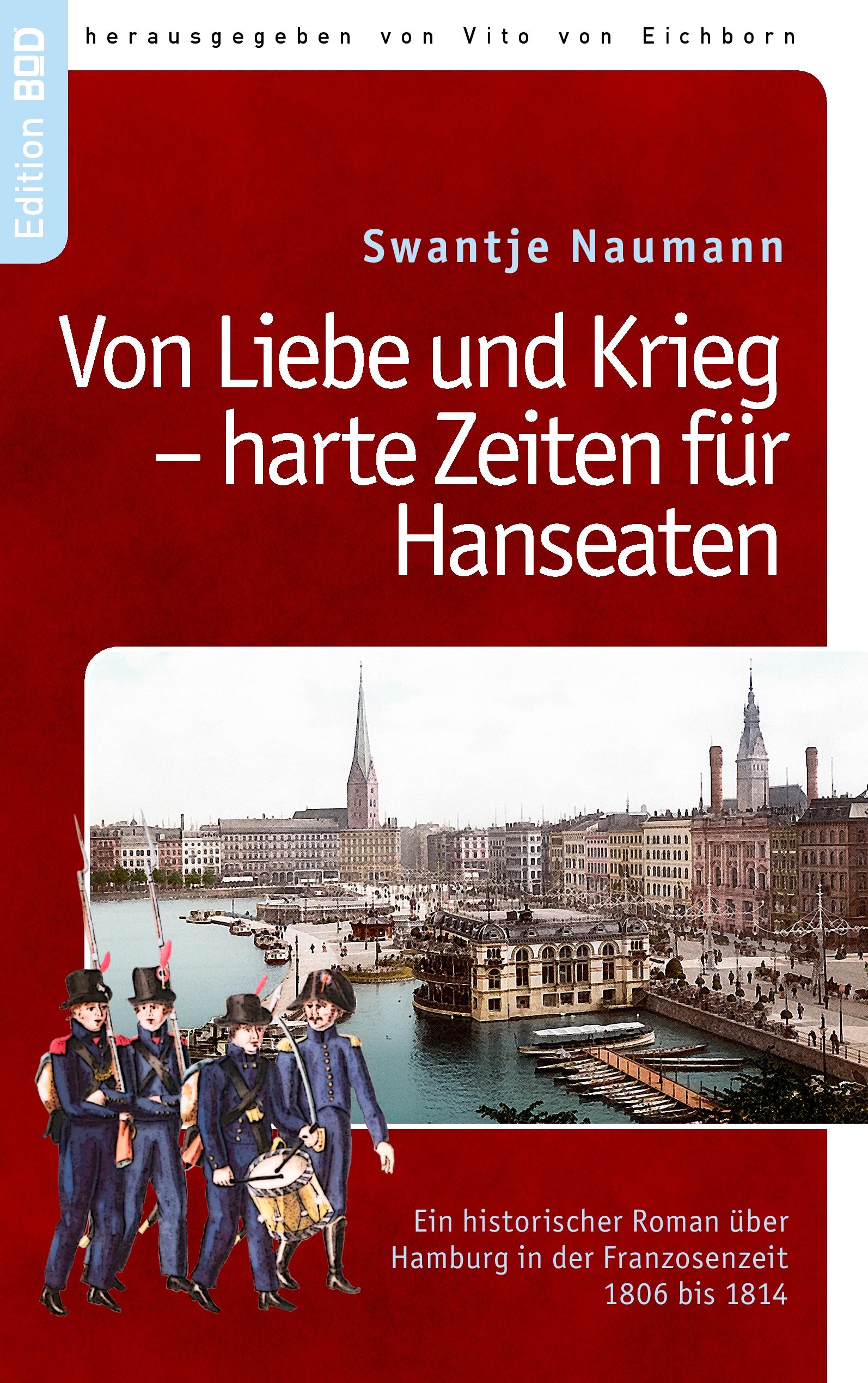 Vorderes Coverbild Von Liebe und Krieg - harte Zeiten für Hanseaten