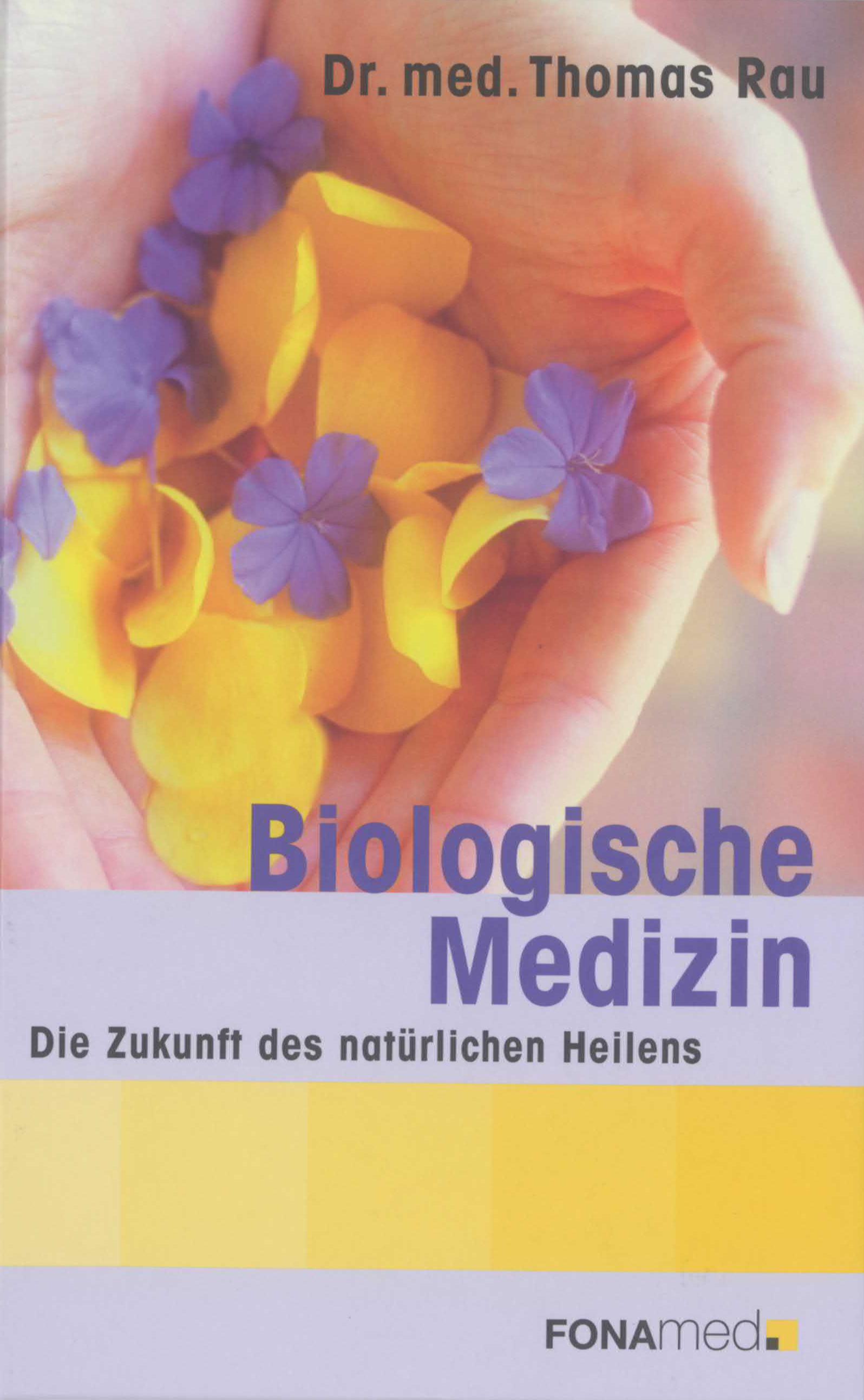 Vorderes Coverbild Biological Medicine - The Future of Natural Healing