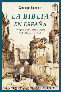 Vorderes Coverbild La Biblia en España o Viajes, aventuras y prisiones de uninglés en su intento de propagas por la península las Sagradas Escrituras