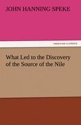 Vorderes Coverbild What Led to the Discovery of the Source of the Nile