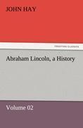 Vorderes Coverbild Abraham Lincoln, a History