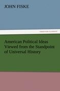 Vorderes Coverbild American Political Ideas Viewed from the Standpoint of Universal History