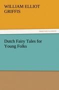 Vorderes Coverbild Dutch Fairy Tales for Young Folks