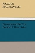 Vorderes Coverbild Discourses on the First Decade of Titus Livius