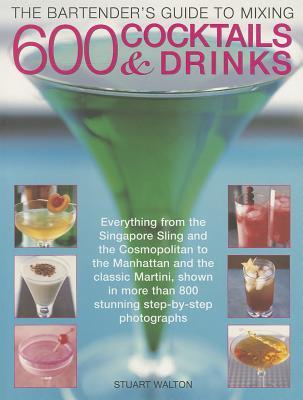 Vorderes Coverbild The Bartender's Guide to Mixing 600 Cocktails & Drinks