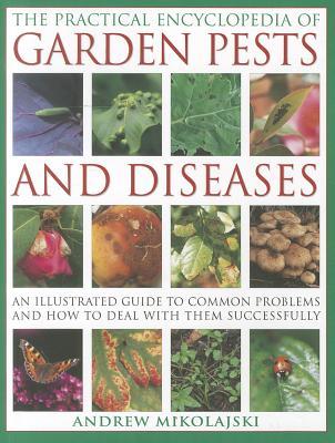 Vorderes Coverbild The Practical Encyclopedia of Garden Pests and Diseases