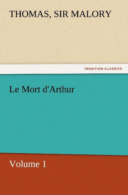 Vorderes Coverbild Le Mort d'Arthur