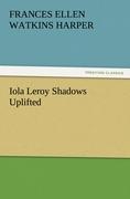 Vorderes Coverbild Iola Leroy Shadows Uplifted