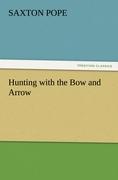 Vorderes Coverbild Hunting with the Bow and Arrow