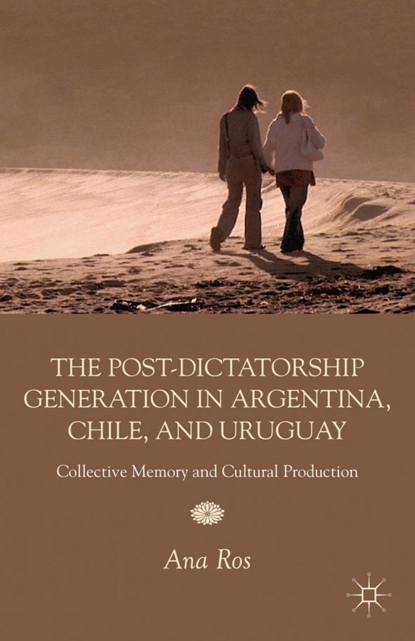 Vorderes Coverbild The Post-Dictatorship Generation in Argentina, Chile, and Uruguay