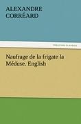 Vorderes Coverbild Naufrage de la frigate la Méduse. English