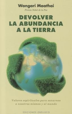 Vorderes Coverbild Devolver la Abundancia a la Tierra: Valores Espirituales Para Sanarnos A Nosotros Mismos y al Mundo = Return Abundance to the Earth