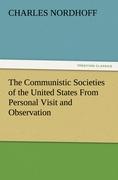 Vorderes Coverbild The Communistic Societies of the United States From Personal Visit and Observation