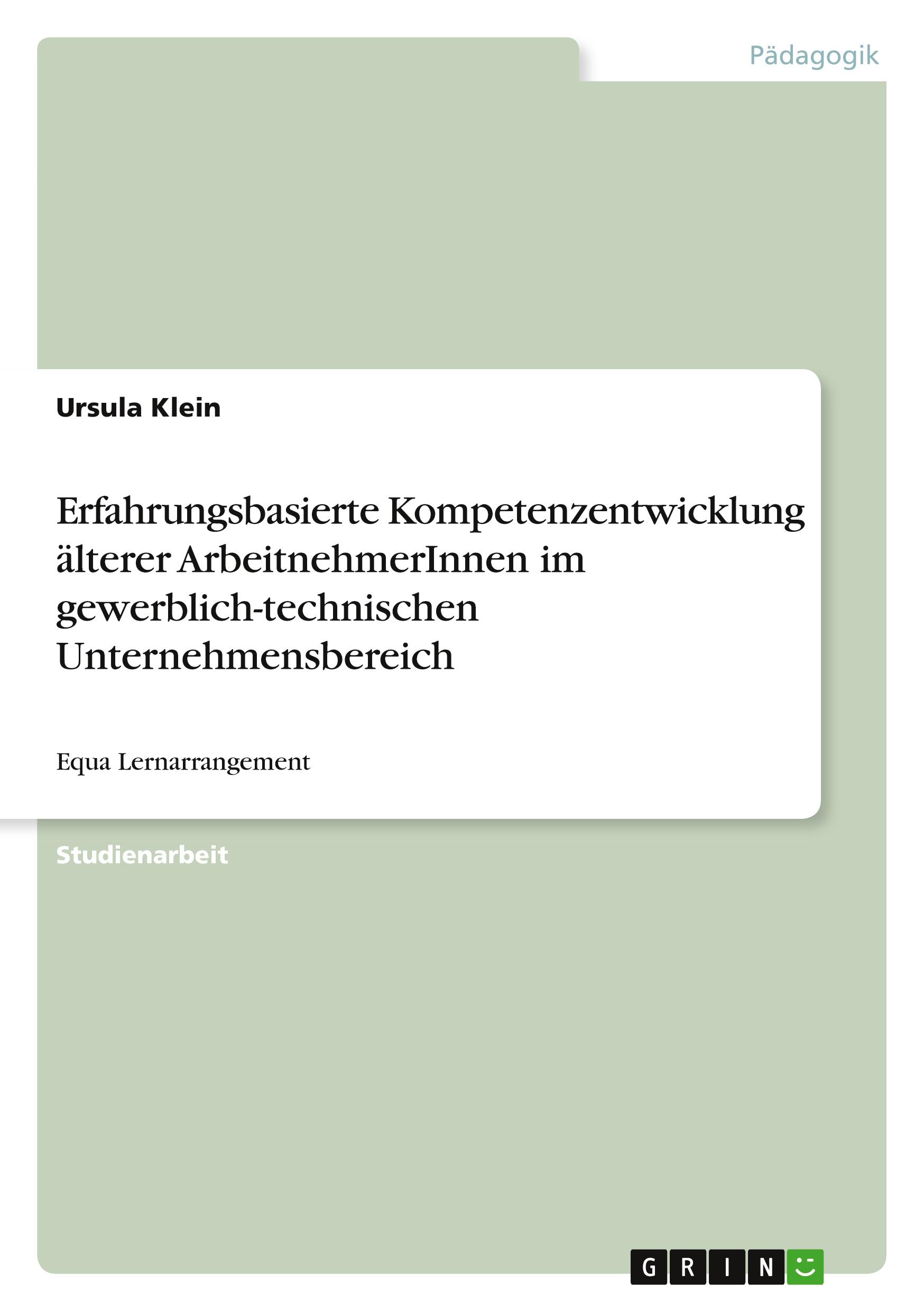 Vorderes Coverbild Erfahrungsbasierte Kompetenzentwicklung älterer ArbeitnehmerInnen im gewerblich-technischen Unternehmensbereich