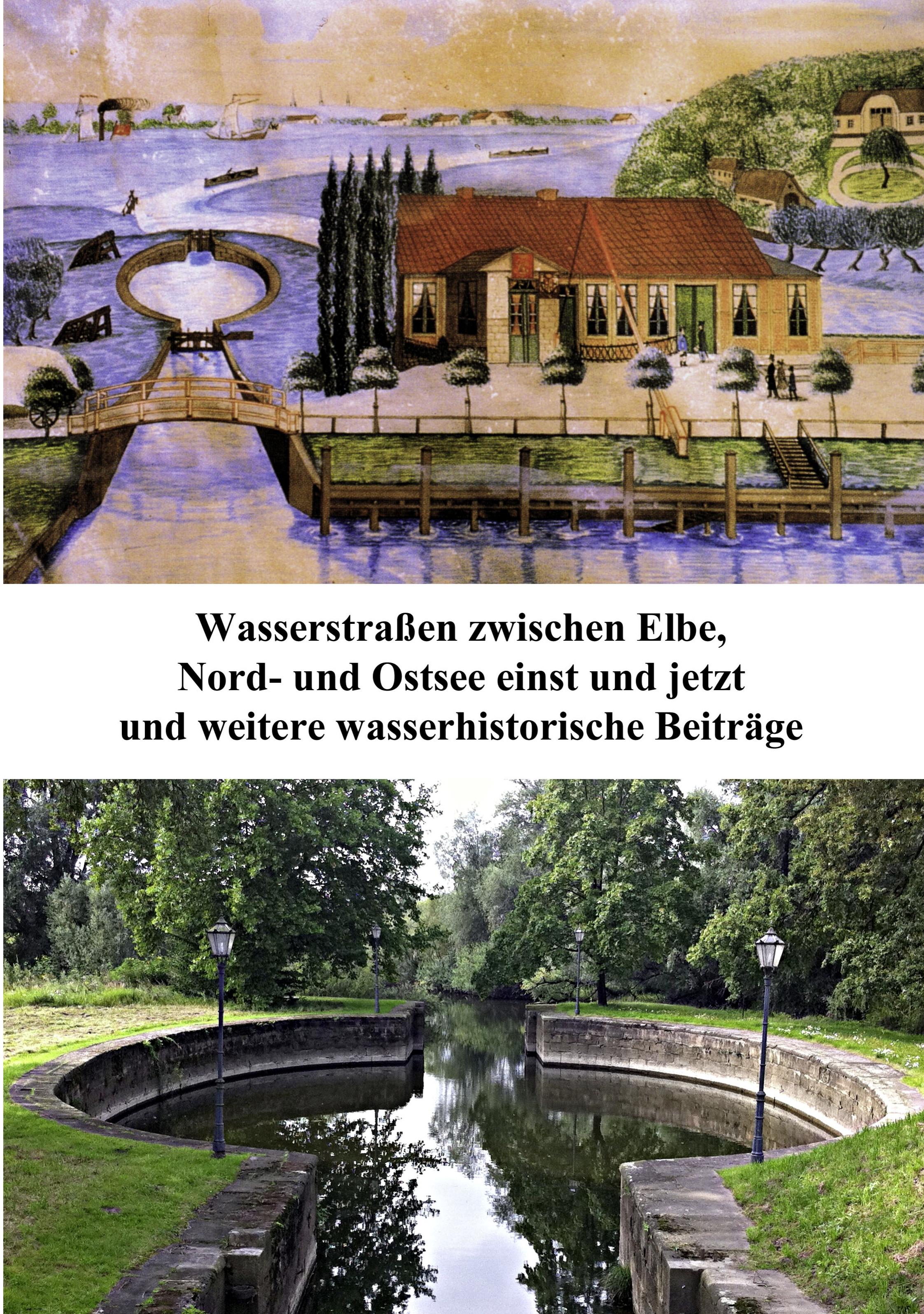 Vorderes Coverbild Wasserstraßen zwischen Elbe, Nord- und Ostsee einst und jetzt
