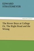 Vorderes Coverbild The Rover Boys at College Or, The Right Road and the Wrong