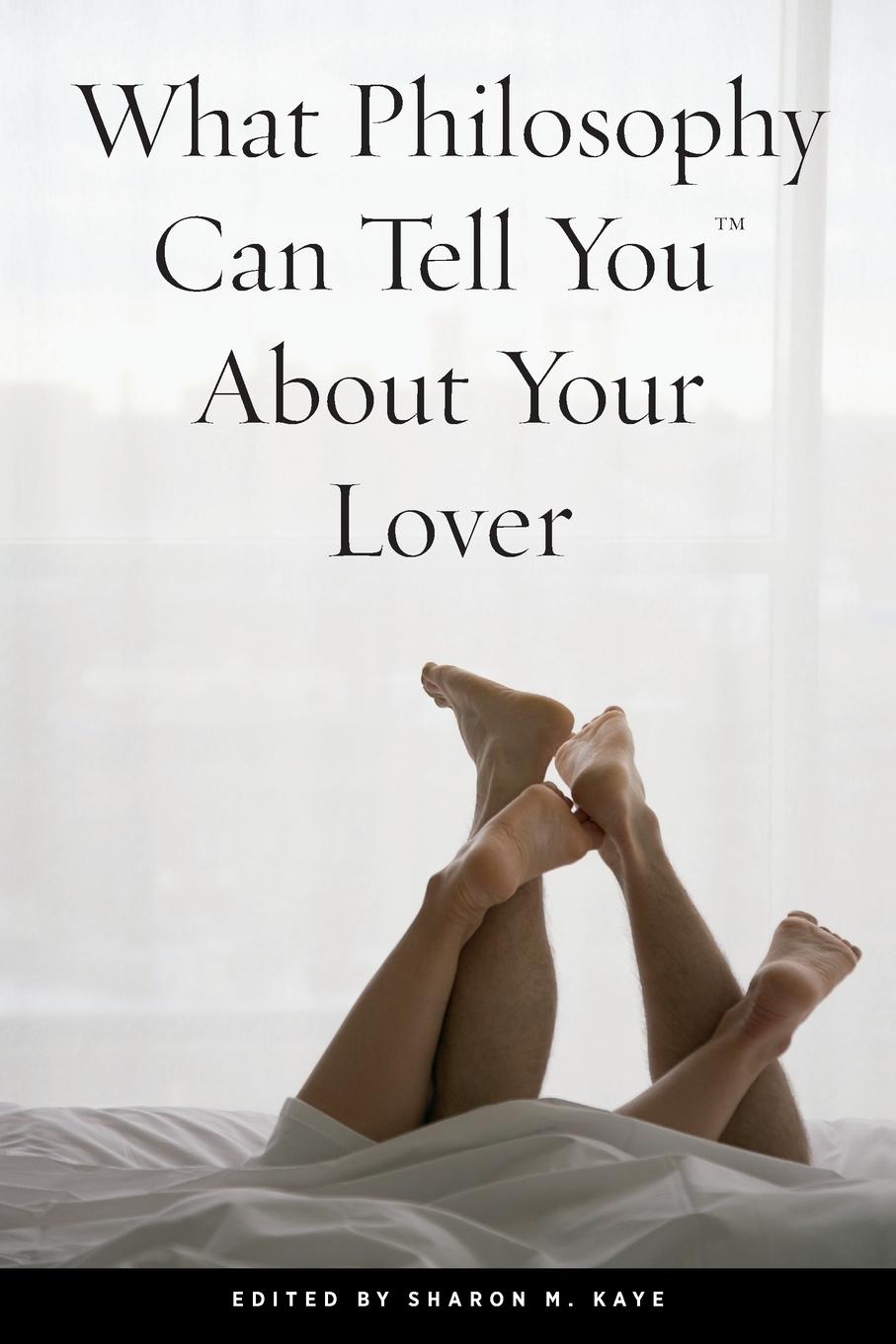 Vorderes Coverbild What Philosophy Can Tell You about Your Lover