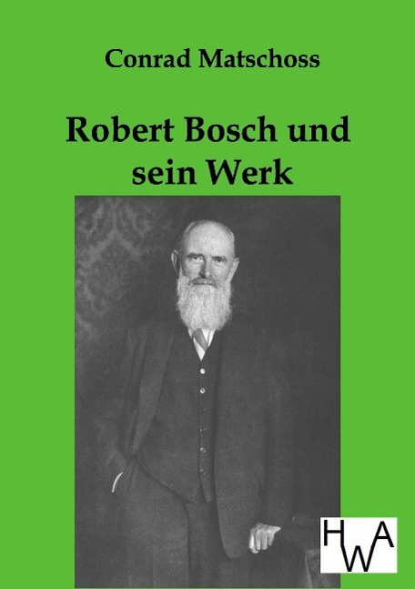Vorderes Coverbild Robert Bosch und sein Werk