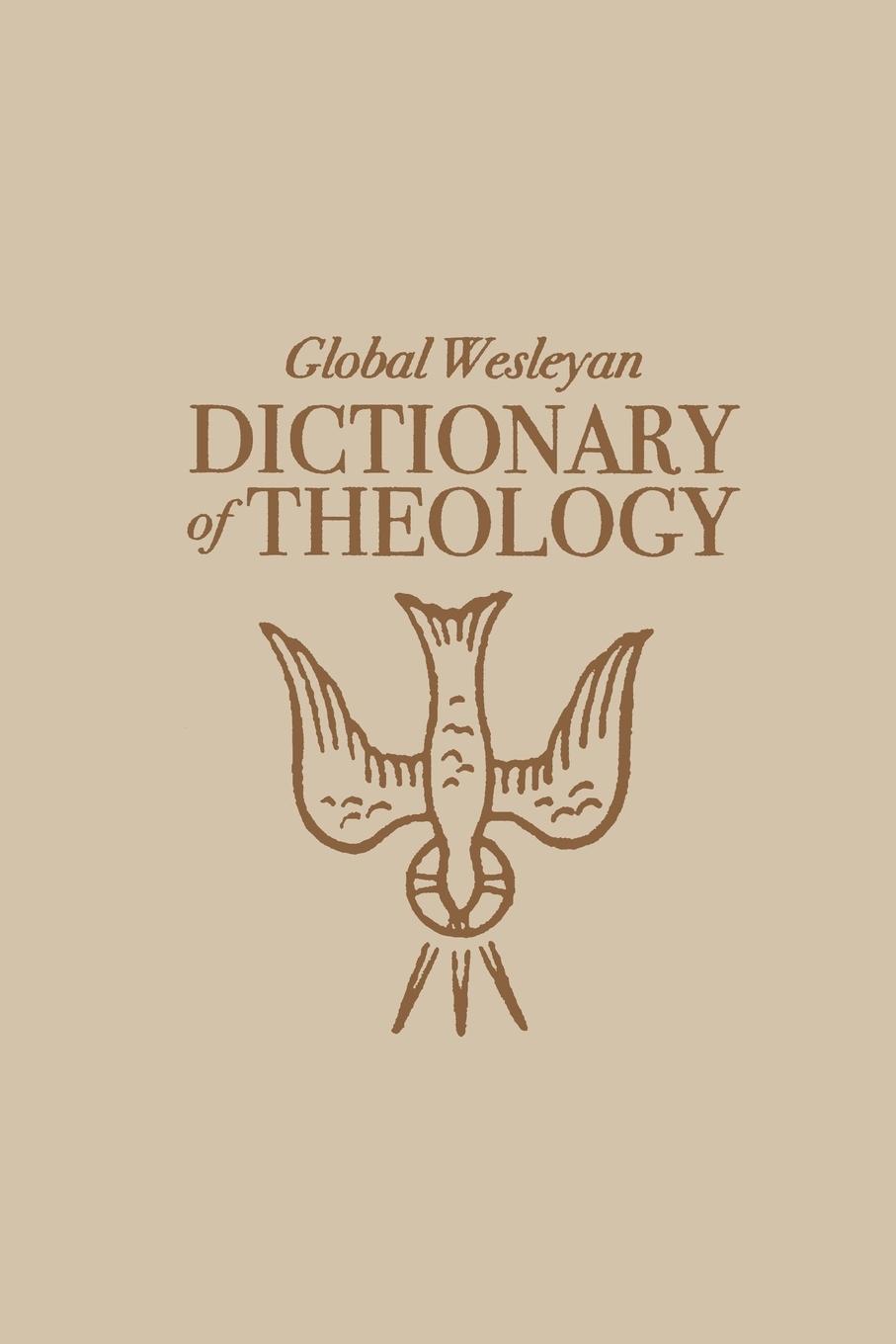 Vorderes Coverbild Global Wesleyan Dictionary of Theology