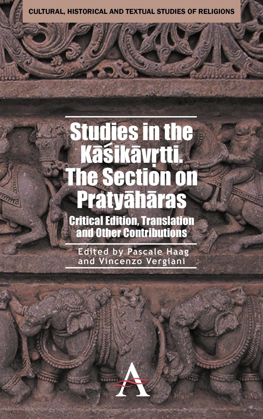 Vorderes Coverbild Studies in the Kasikavrtti. The Section on Pratyaharas