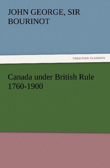 Vorderes Coverbild Canada under British Rule 1760-1900