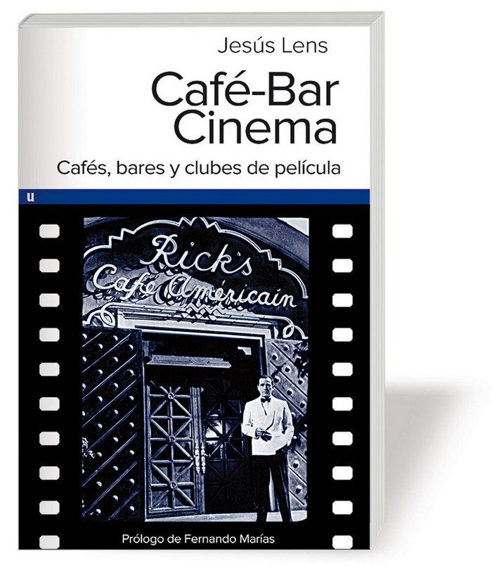 Vorderes Coverbild Café-Bar Cinema : cafés, bares y clubes de película