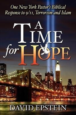Vorderes Coverbild A Time for Hope: One New York Pastor's Biblical Response to 9/11, Terrorism and Islam