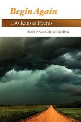 Vorderes Coverbild Begin Again: 150 Kansas Poems