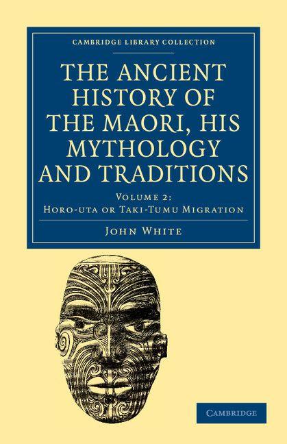 Vorderes Coverbild The Ancient History of the Maori, his Mythology and Traditions -             Volume 2