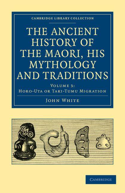 Vorderes Coverbild The Ancient History of the Maori, His Mythology and Traditions - Volume 3