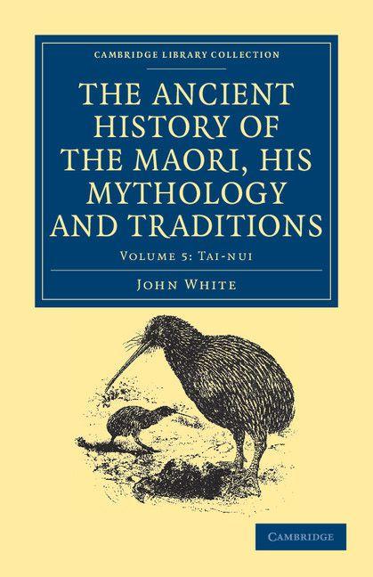 Vorderes Coverbild The Ancient History of the Maori, His Mythology and Traditions - Volume 5