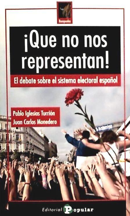 Vorderes Coverbild ¡Que no nos representan! : el debate sobre el sistema electoral español